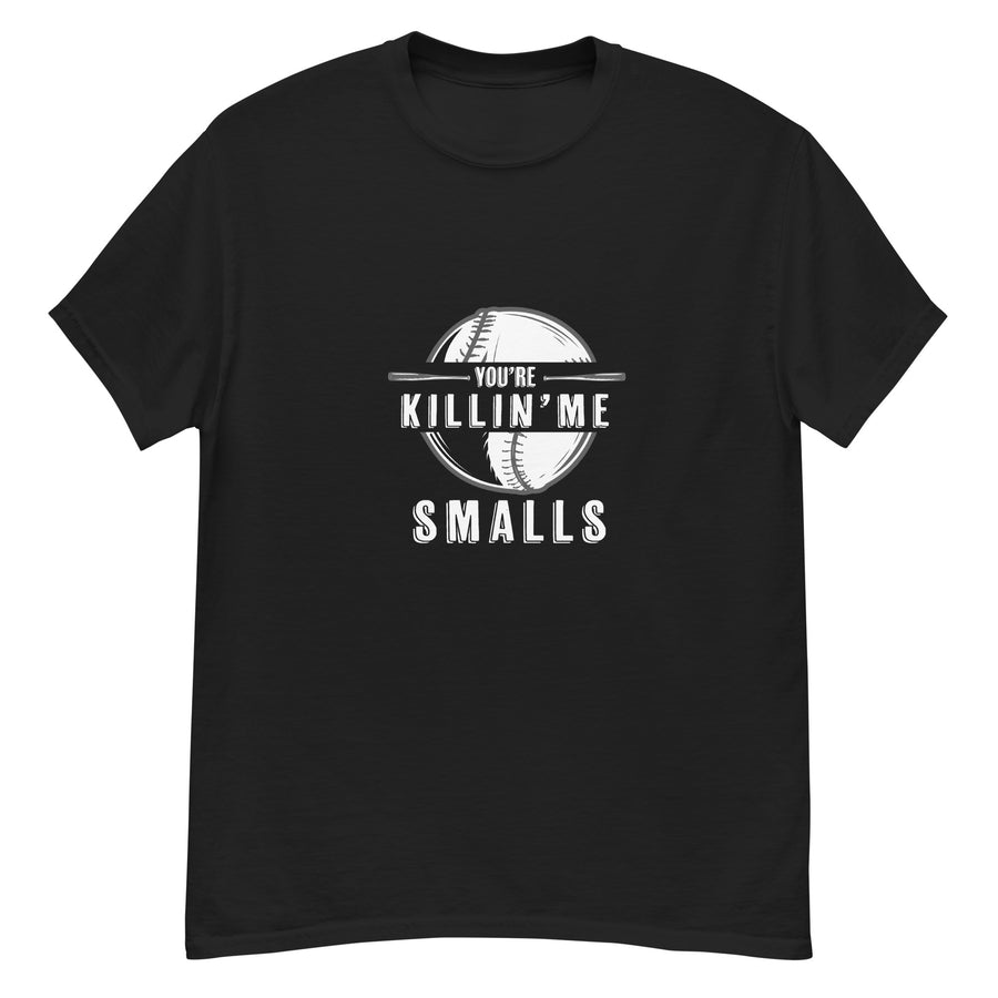 Youre Killing Me Smalls T Shirt Black T-shirt