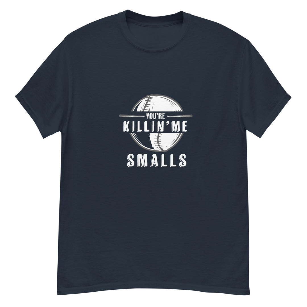 Youre Killing Me Smalls T Shirt Dark Blue Tshirt