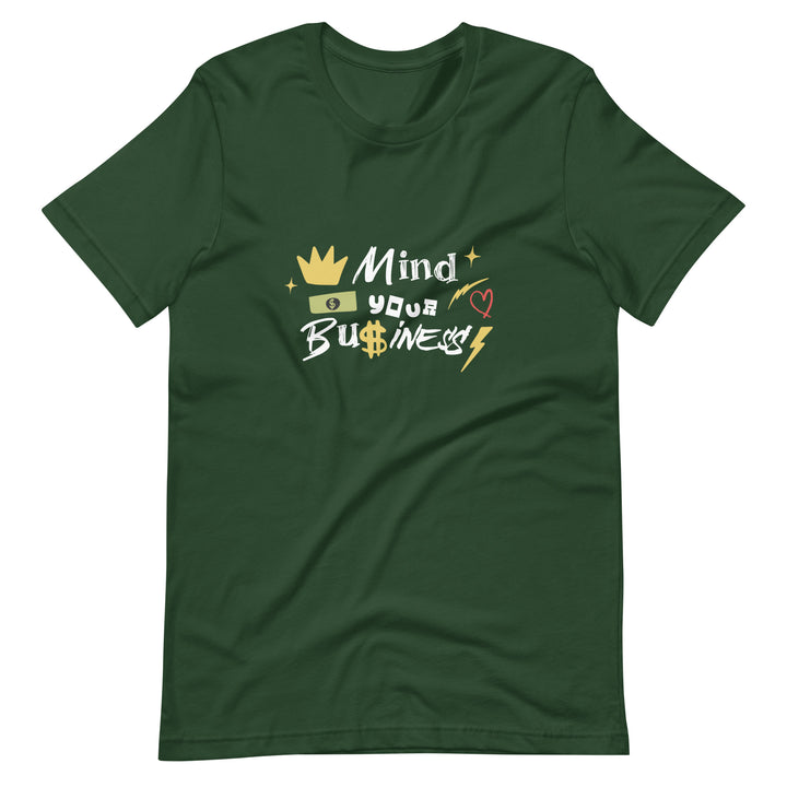 Funny T-shirt with the phrase 'Mind Your Own Business' printed on it. The\is Green shirt features a humorous take on privacy and nosiness, designed for casual wear.