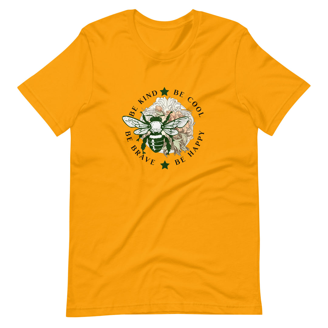 Inspirational T-Shirt with the positive message 'Be Kind Be Cool Be Happy Be Brave.' This yellow graphic T shirt is designed for both men and women and features a soft, lightweight fabric.