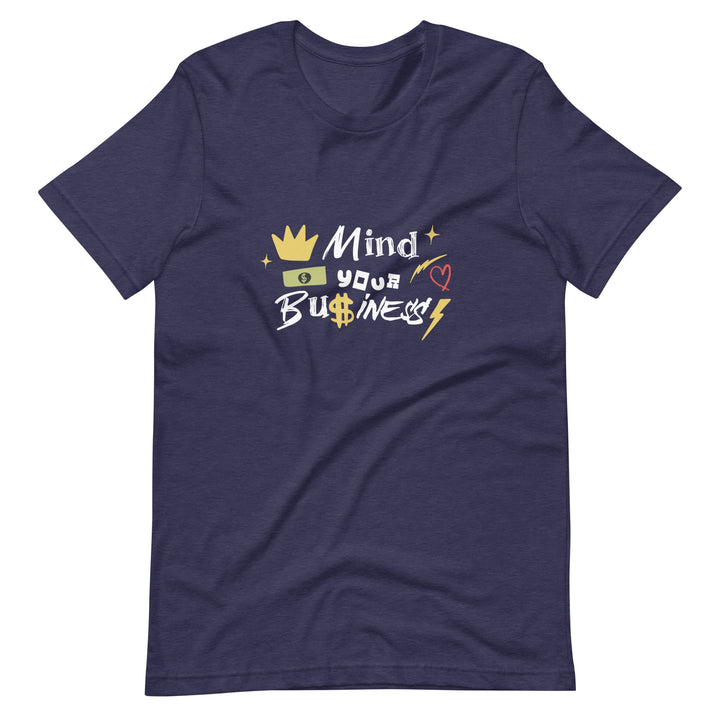 Funny T-shirt with the phrase 'Mind Your Own Business' printed on it. The Blue shirt features a humorous take on privacy and nosiness, designed for casual wear.