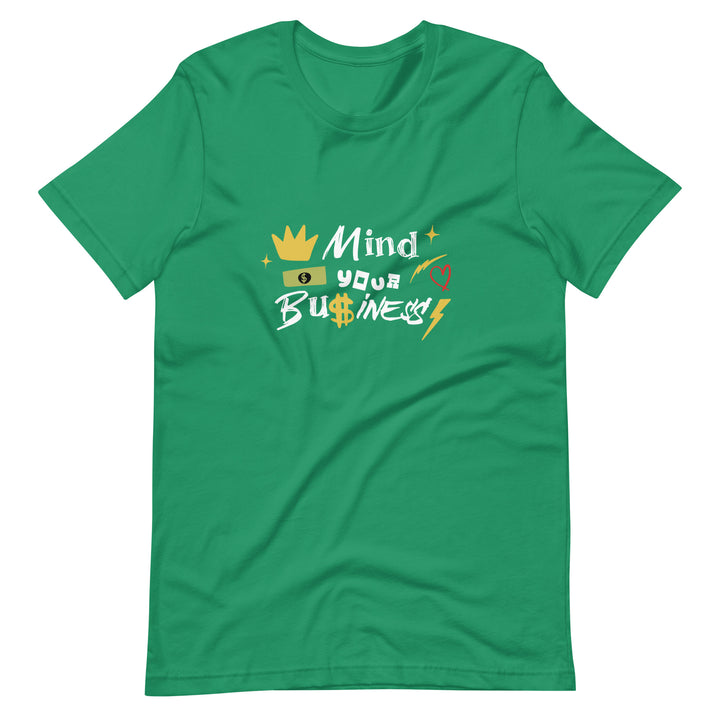 Mind your own business T-Shirts