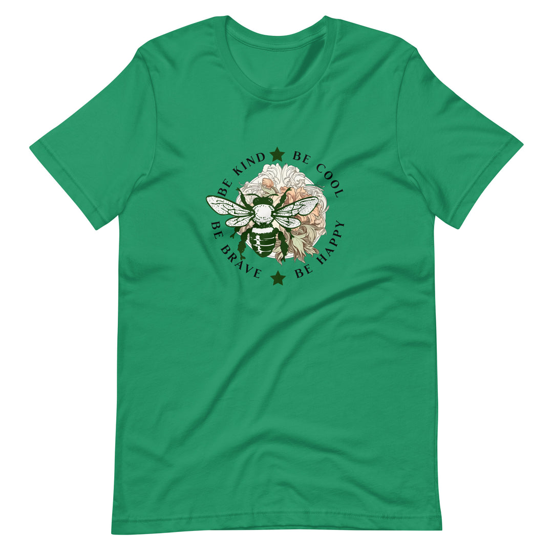 Inspirational unisex shirt with the uplifting message 'Be Kind Be Cool Be Happy Be Brave.' This green t shirt  design has a retro style and the shirt is made from soft material.