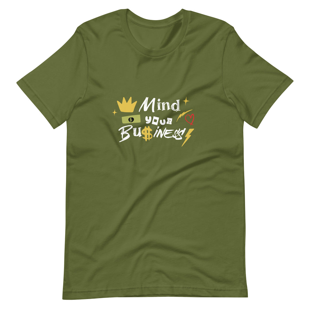 Mind your own business T-Shirts