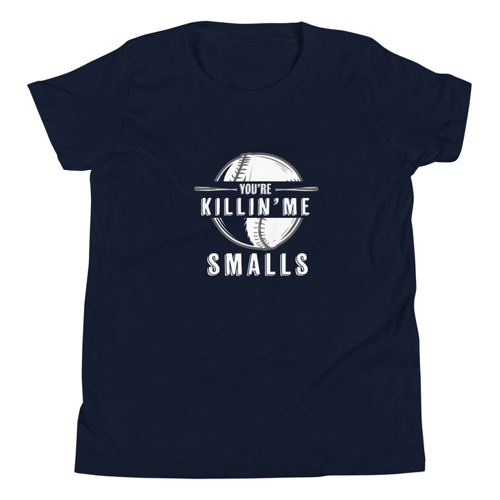 You're Killing Me Smalls Youth Short Sleeve T-Shirt